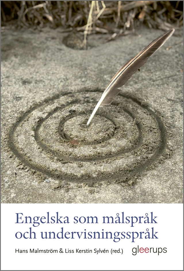 Engelska som målspråk och undervisningsspråk; Hans Malmström, Liss Kerstin Sylvén; 2025