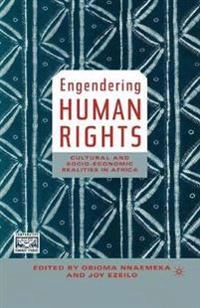 Engendering human rights : cultural and socio-economic realities in Africa; Obioma Nnaemeka, Joy Ezeilo; 2005