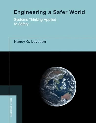 Engineering a Safer World; Nancy G Leveson; 2016