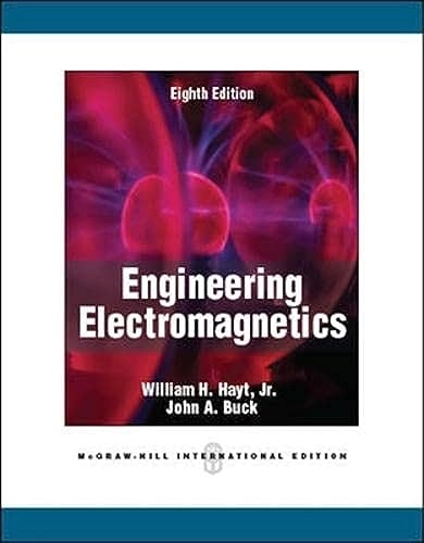 Engineering electromagnetics; William Hart Hayt, John A. Buck; 2012