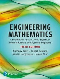 Engineering mathematics : a foundation for electronic, electrical, communications and systems engineers; Tony Croft; 2017