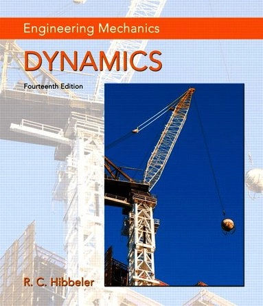 Engineering Mechanics; Russell Hibbeler; 2015