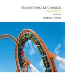 Engineering Mechanics; Anthony Bedford And Wallace Fowler; 2007