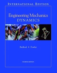 Engineering mechanics · Dynamics; Anthony Bedford; 2005