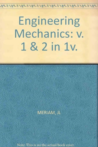 Engineering mechanics : SI version; James Lathrop Meriam; 1987