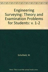 Engineering Surveying: Theory and Examination Problems for Students; Wilfred Schofield
