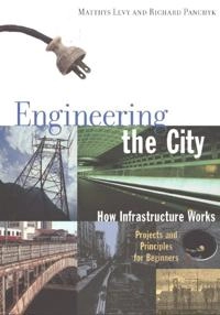 Engineering the City; Matthys Levy, Richard Panchyk; 2000