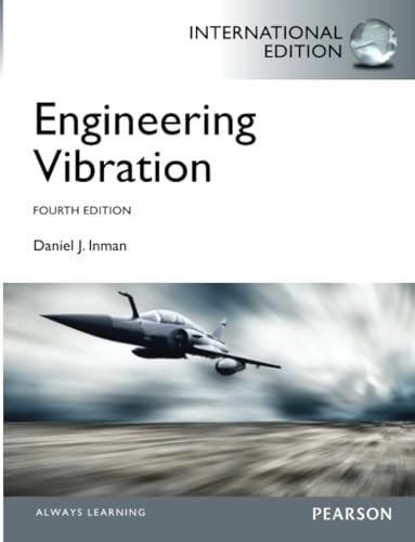 Engineering vibration; D. J. Inman; 2013