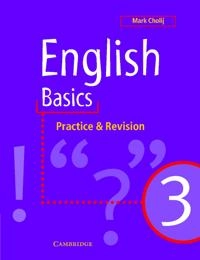 English basics 3 - practice and revision; Mark (college Of Central London) Cholij; 1999