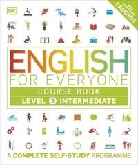 English for Everyone Course Book Level 3 Intermediate; Dk; 2016
