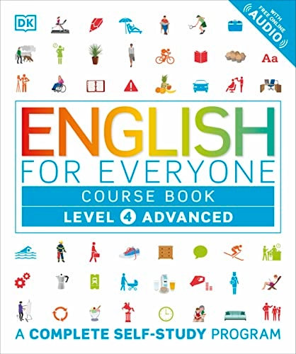 English for Everyone: Level 4 Course Book - Advanced English: ESL for Adults, an Interactive Course to Learning English; Dk; 2016