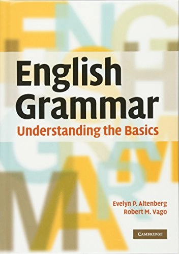 English grammar : understanding the basics; Evelyn P. Altenberg; 2010