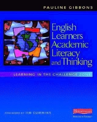 English learners, academic literacy, and thinking : learning in the challenge zone; Pauline Gibbons; 2009