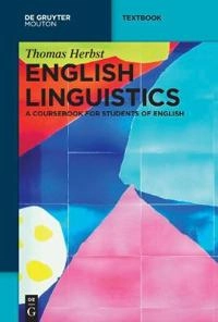 English linguistics : a coursebook for students of English; Thomas. Herbst; 2010