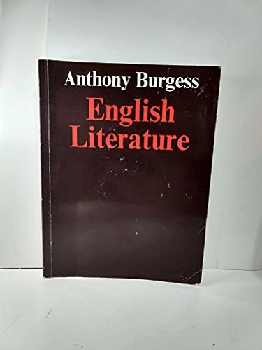 English literature : a survey for students; Anthony Burgess; 1974