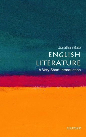English literature : a very short introduction; Jonathan Bate; 2010