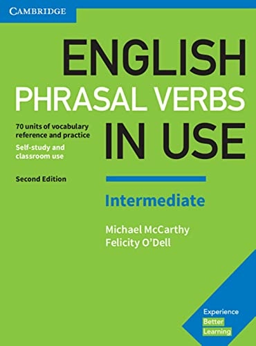 English Phrasal Verbs in Use. Intermediate. 2nd Edition. Book with answers; 2017