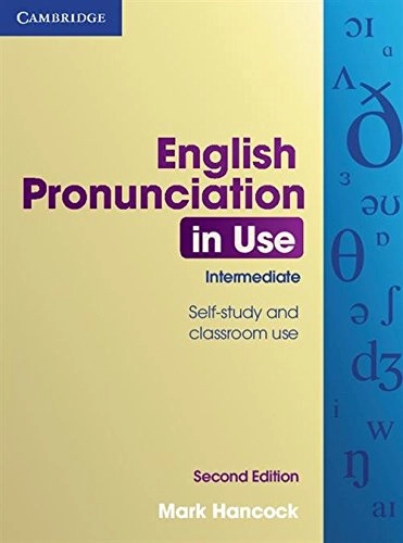 English pronunciation in use · Intermediate self-study and classroom use; Mark Hancock; 2012
