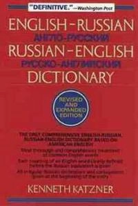 English-Russian, Russian-English Dictionary, Revised and Expanded Edition; Kenneth Katzner; 1995