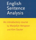 English sentence analysis : an introductory course; Marjolijn Verspoor; 2000