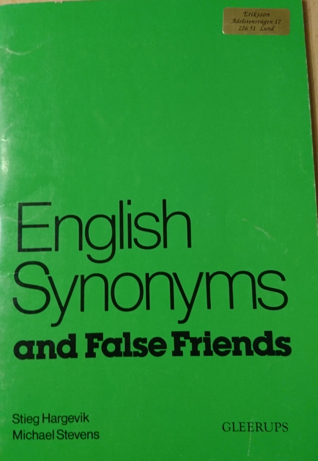 English synonyms and false friends; Stieg Hargevik; 1978