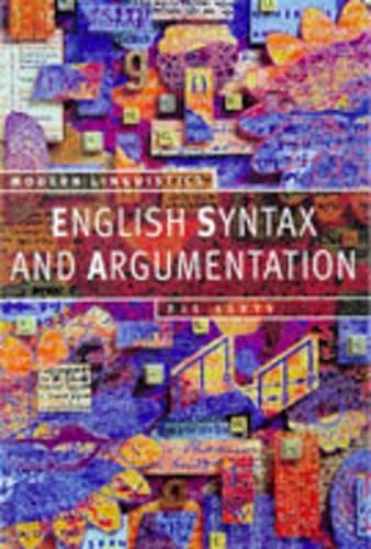 English syntax and argumentation; Bas Aarts; 1997