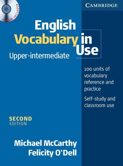 English vocabulary in use · Upper-intermediate; Michael McCarthy, Felicity O'Dell; 2001