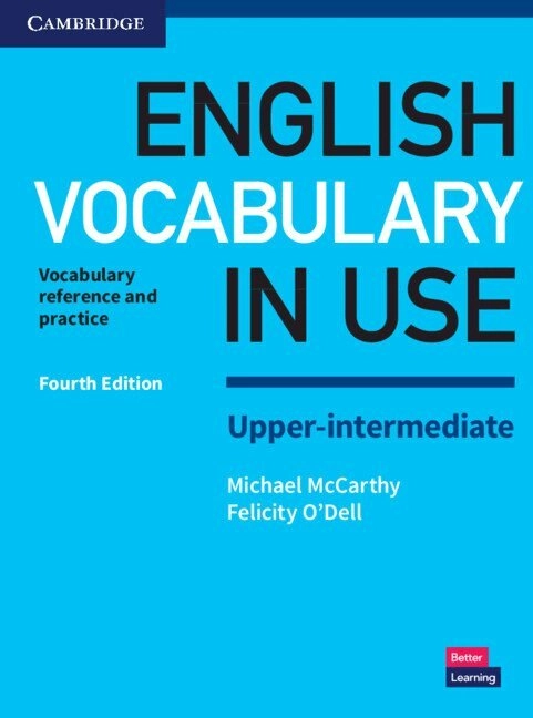 English vocabulary in use : vocabulary reference and practice with answers · Upper-intermediate; Michael McCarthy; 2017