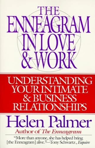 Enneagram in Love and Work Understanding Your Intimate and Business Relationships; Helen Palmer; 1995