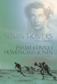 Ensam kvinna i främlingslegionen; Susan Travers; 2001
