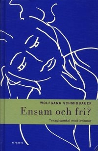Ensam och fri?; Wolfgang Schmidbauer; 1994