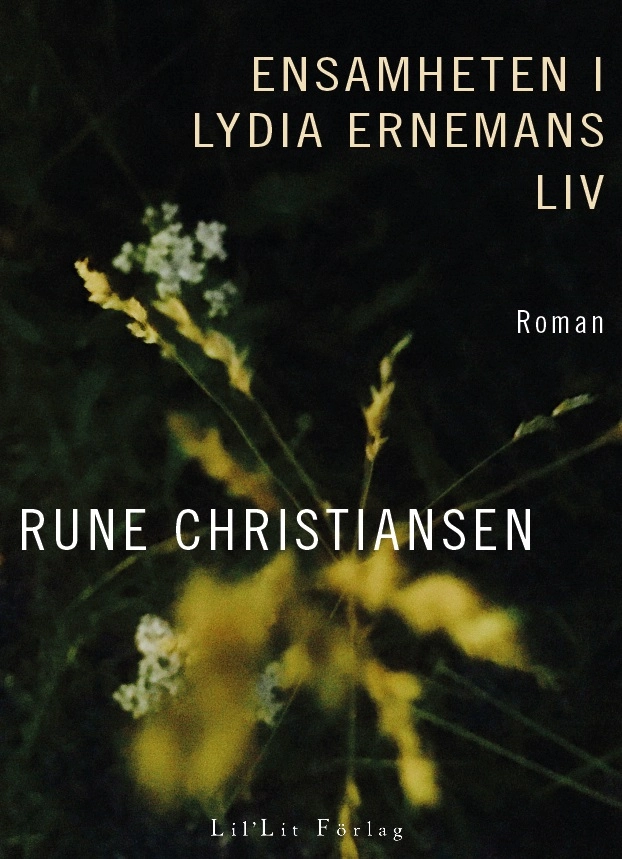 Ensamheten i Lydia Ernemans liv; Rune Christiansen; 2024