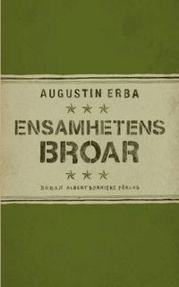 Ensamhetens broar; Augustin Erba; 2009