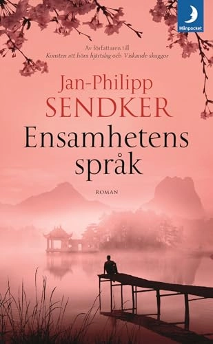 Ensamhetens språk; Jan-Philipp Sendker; 2018