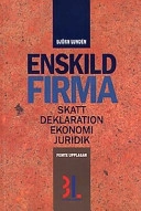 Enskild firma : skatt, deklaration, ekonomi, juridik; Björn Lundén; 1997