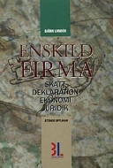 Enskild firma : skatt, deklaration, ekonomi, juridik; Björn Lundén; 2000