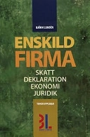 Enskild firma : skatt, deklaration, ekonomi, juridik; Björn Lundén; 2002