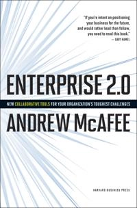 Enterprise 2.0 : new collaborative tools for your organization's toughest challenges; Andrew McAfee; 2009