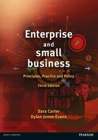 Enterprise and small business : principles, practice and policy; Sara Carter, Dylan Jones-Evans; 2012