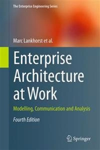 Enterprise architecture at work - modelling, communication and analysis; Marc Lankhorst; 2017