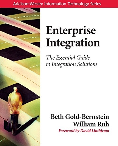 Enterprise integration : the essential guide to integration solutions; Beth Gold-Bernstein; 2005