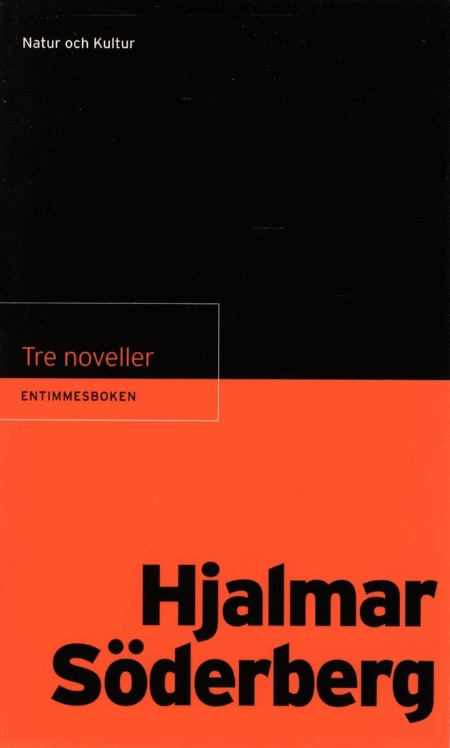 Entimmesboken Söderberg, Hjalmar / Tre noveller; Hjalmar Söderberg; 2000