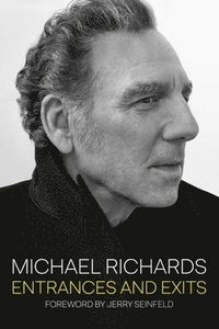 Entrances and exits; Michael Richards; 2024