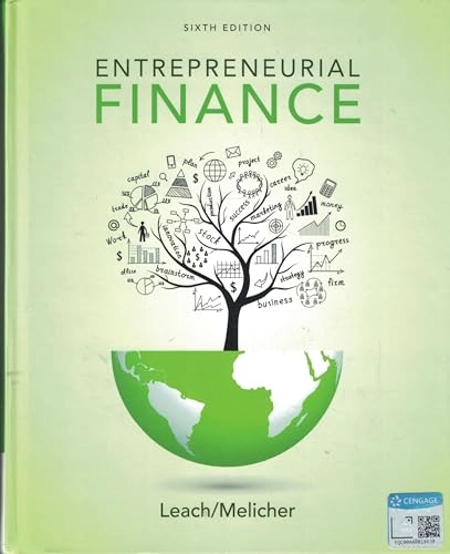Entrepreneurial finance; J. Chris Leach, Ronald W. Melicher; 2016
