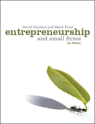 Entrepreneurship and small firms; David Deakins; 2009