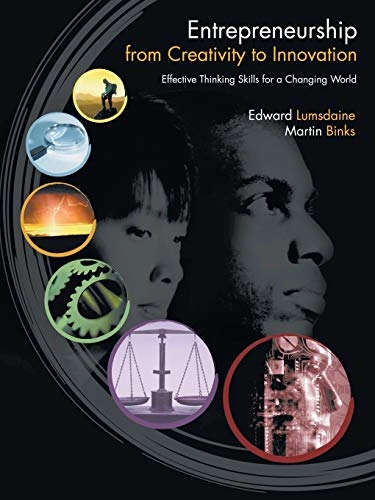 Entrepreneurship from creativity to innovation : thinking skills for a changing world; Edward Lumsdaine; 2007
