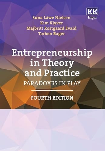 Entrepreneurship in theory and practice : paradoxes in play; Suna Løwe Nielsen; 2025