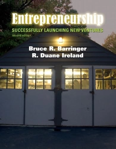 Entrepreneurship : successfully launching new ventures; Bruce R. Barringer; 2008