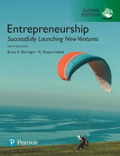 Entrepreneurship : successfully launching new ventures; Bruce R. Barringer; 2019