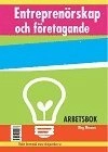 Entreprenörskap och företagande - Arbetsbok; Meg Marnon; 2012